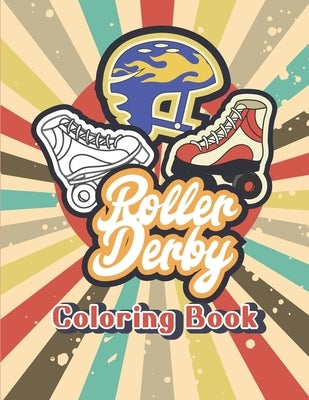 Roller Derby Blades Skates for Women and Kids Coloring Activity Book by Co, Quinnlyn &.