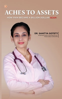 Aches To Assets by Gotety, Sahitya