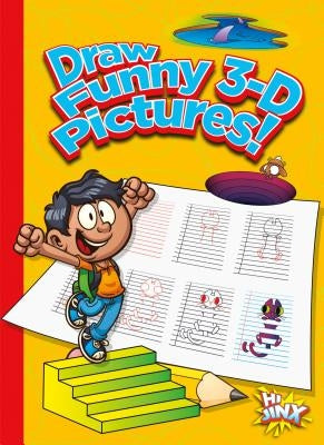Draw Funny 3-D Pictures! by Colins, Luke