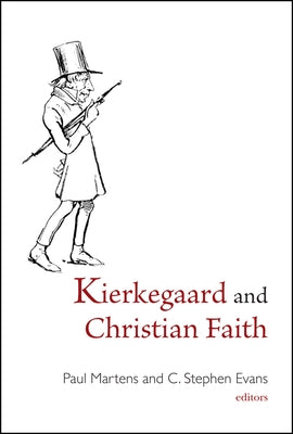 Kierkegaard and Christian Faith by Martens, Paul