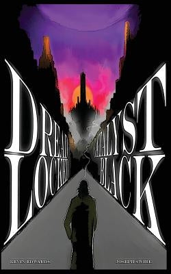 Dreadlocked: Catalyst Black by Edwards, Kevin B.