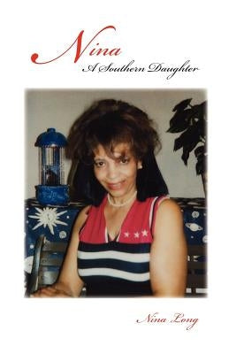 Nina, a Southern Daughter by Long, Nina
