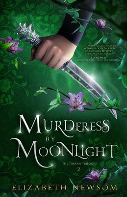 Murderess by Moonlight: The Torvan Trilogy Book 2 by Grimm, Sarah