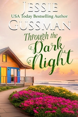 Through the Dark Night by Gussman, Jessie