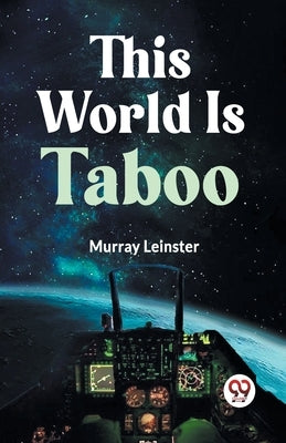 This World Is Taboo by Leinster Murray