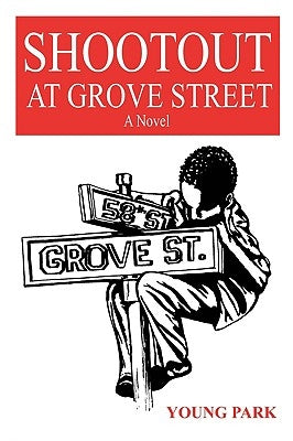 Shootout at Grove Street by Park, Young