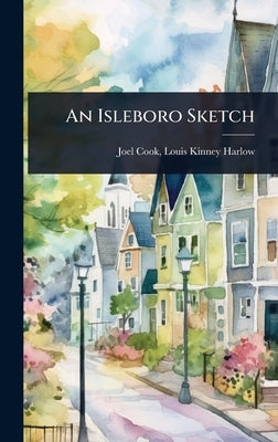 An Isleboro Sketch by Cook, Louis Kinney Harlow Joel