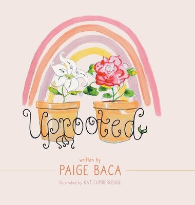 Uprooted by Baca, Paige