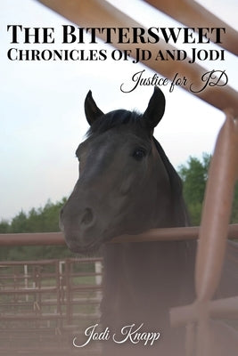The Bittersweet Chronicles of JD and Jodi by Knapp, Jodi