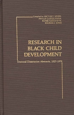 Research in Black Child Development: Doctoral Disseration Abstracts, 1927-1979 by Unknown