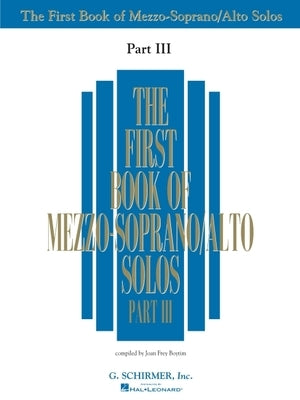 First Book of Mezzo-Soprano Solos - Part III by Hal Leonard Corp