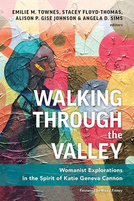 Walking Through The Valley by Floyd-Thomas, Stacey