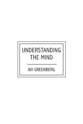 Understanding the Mind by Greenberg, Avi