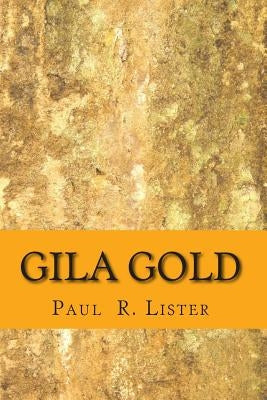 Gila Gold by Bignell, Rob