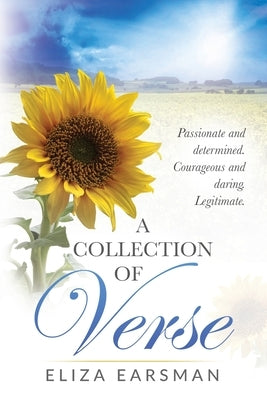 A Collection of Verse by Eliza Earsman: Author also of Days of Elijah (Revised): A True Story by Earsman, Eliza
