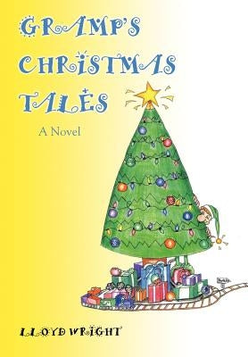 Gramp's Christmas Tales by Wright, Lloyd