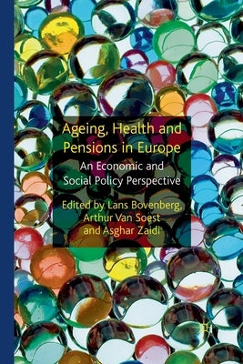 Ageing, Health and Pensions in Europe: An Economic and Social Policy Perspective by Bovenberg, Lans