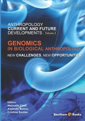 Genomics in Biological Anthropology: New Challenges, New Opportunities by Ramos, Amanda