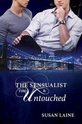 The Sensualist & the Untouched by Laine, Susan