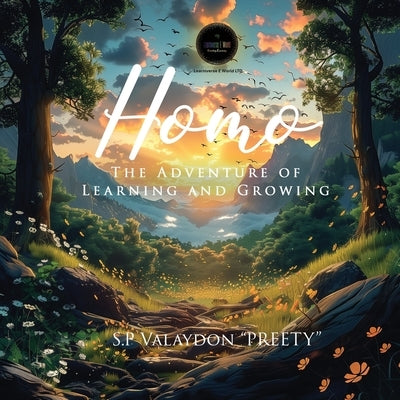 Homo: The Adventure of Learning and Growing by E. World Ltd, Learniverse