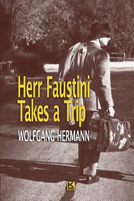 Herr Faustini Takes a Trip by Hildebrandt, Rachel