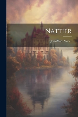 Nattier by Nattier, Jean-Marc
