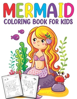 Mermaid Coloring Book for Kids: Unlimited Fun Activity Book for Children Featuring Beautiful Mermaids and Amazing Sea Life Coloring Pages by Publishing, Mermaid Activity Funn