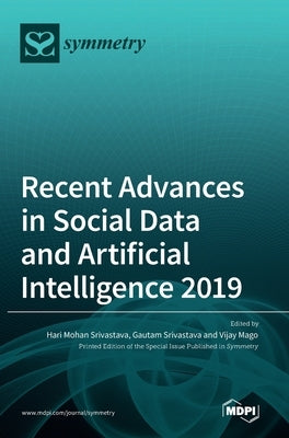 Recent Advances in Social Data and Artificial Intelligence 2019 by Srivastava, Hari Mohan