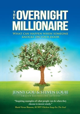 The Overnight Millionaire: When Someone Knocks On Your Door by Gou, Jenny