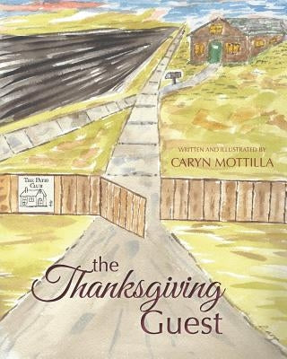 The Thanksgiving Guest by Mottilla, Caryn