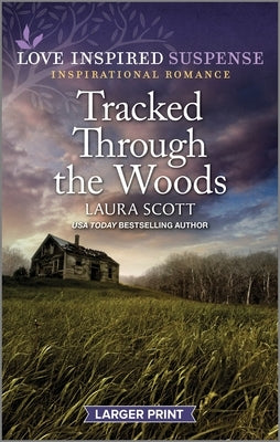 Tracked Through the Woods by Scott, Laura