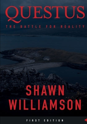 Questus: The Battle For Reality by Williamson, Shawn