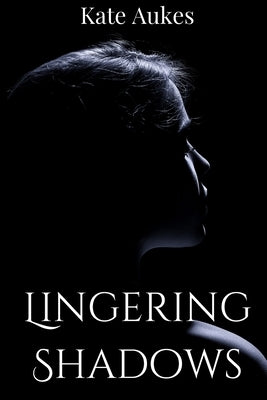 Lingering Shadows by Aukes, Kate