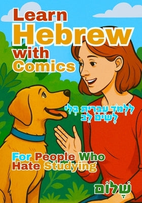 Learn Hebrew with Comics: For People Who Hate Studying by Bsoul, S. A.