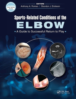 Sports-Related Conditions of the Elbow: A Guide to Successful Return to Play by Romeo, Anthony
