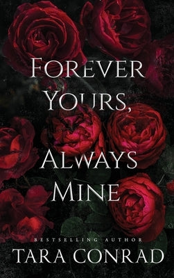 Forever Yours, Always Mine by Conrad, Tara