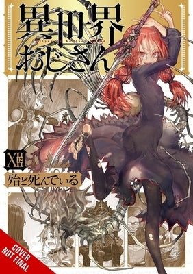 Uncle from Another World, Vol. 12: Volume 12 by Hotondoshindeiru