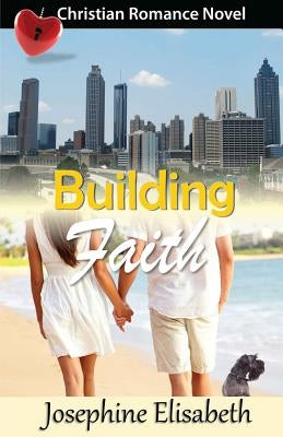 Building Faith: A Romance Novel by Elisabeth, Josephine