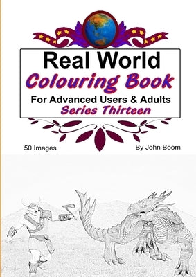 Real World Colouring Books Series 13 by Boom, John