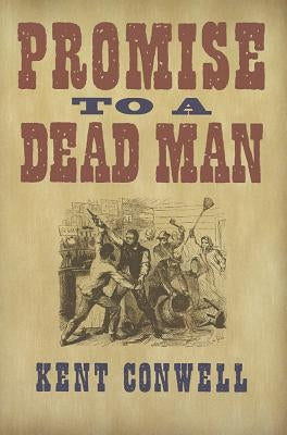 Promise to a Dead Man by Conwell, Kent