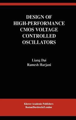Design of High-Performance CMOS Voltage-Controlled Oscillators by Liang Dai
