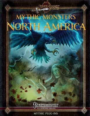 Mythic Monsters: North America by Riggs, Alex