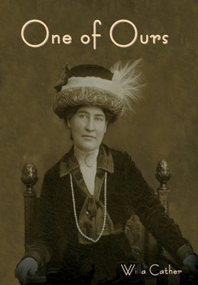 One of Ours by Cather, Willa