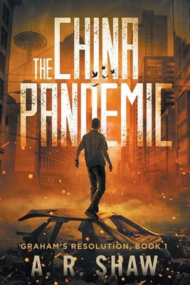 The China Pandemic by Shaw, A. R.