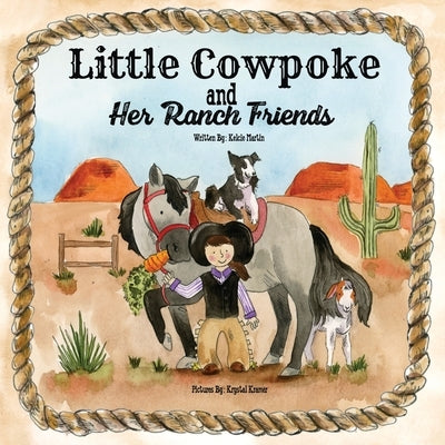 Little Cowpoke and Her Ranch Friends by Kramer, Krystal