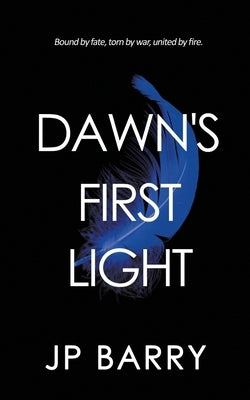Dawn's First Light by Barry, Jp