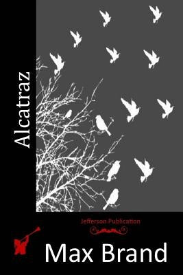 Alcatraz by Brand, Max