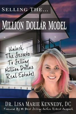 Selling The Million Dollar Model: Unlock The Secrets To Selling Million Dollar Real Estate by Douglas, Paul