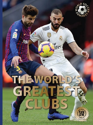 The World's Greatest Clubs by Jökulsson, Illugi