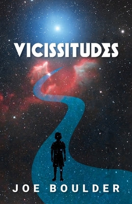 Vicissitudes by Boulder, Joe